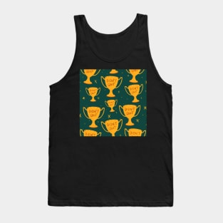 Didn't Quit! Tank Top